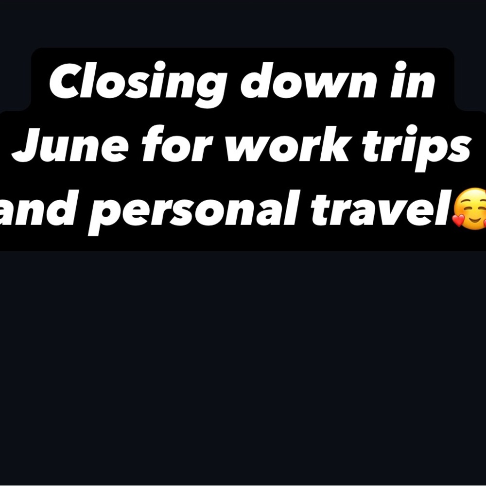 Will be on vacation mode in June for travels. Thanks for understanding
